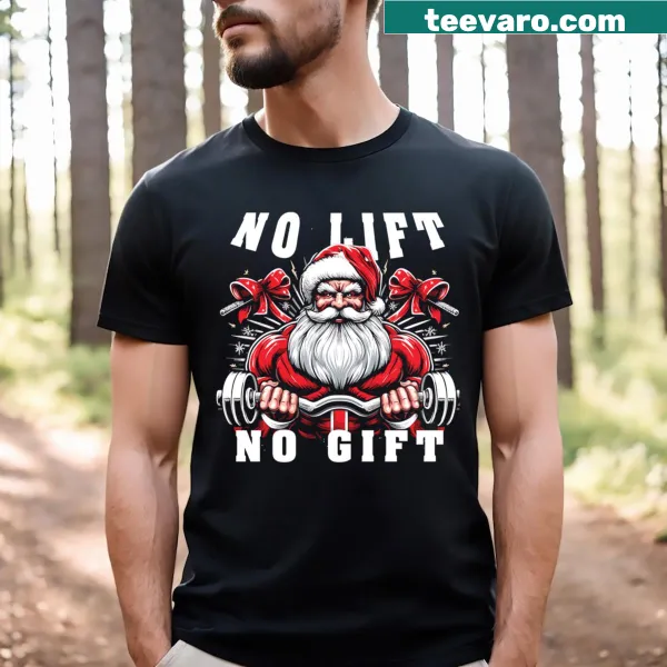 Motivational fitness shirt with No Lift No Gift text