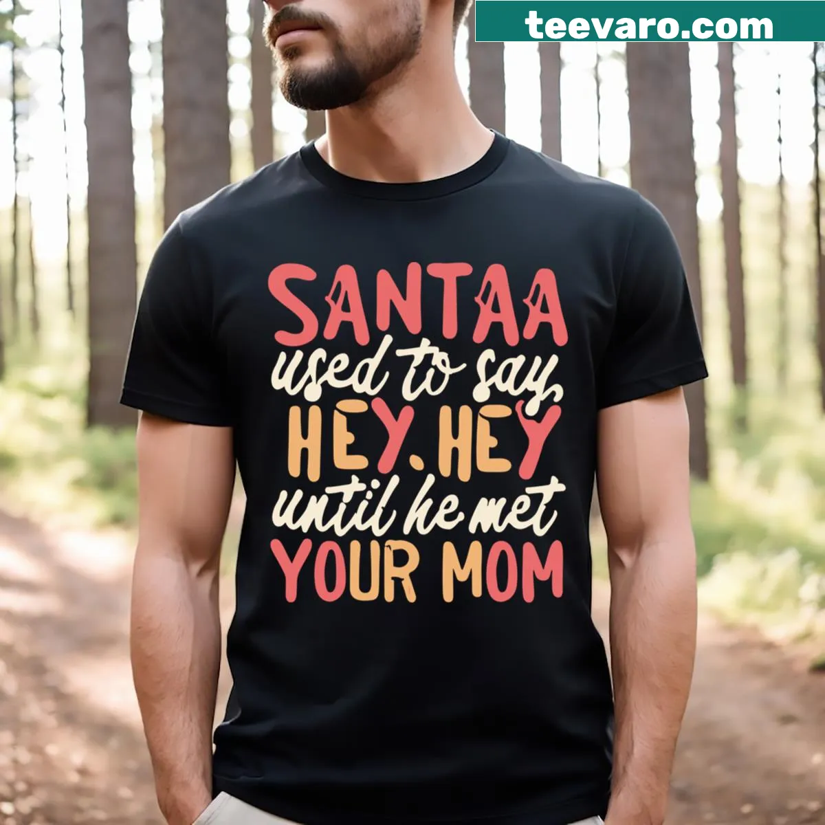 Funny Santa T-shirt with humorous text about meeting mom — on a men's t-shirt