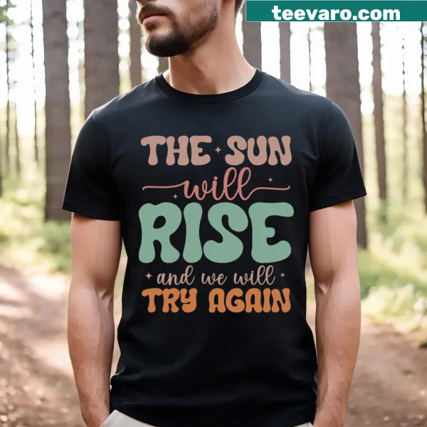 Motivational quote T-shirt featuring encouraging text about resilience