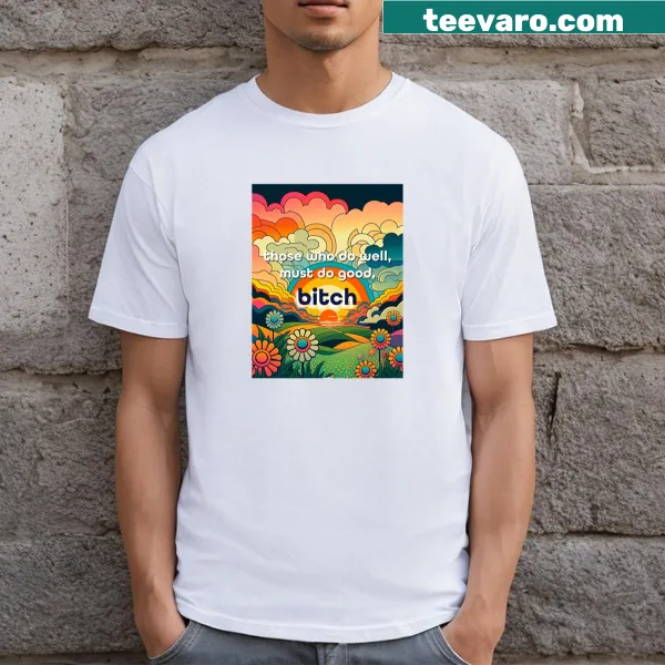 Inspirational quote graphic t-shirt with humor