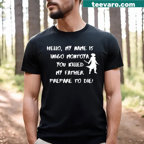 Iconic Inigo Montoya quote t-shirt with bold typography