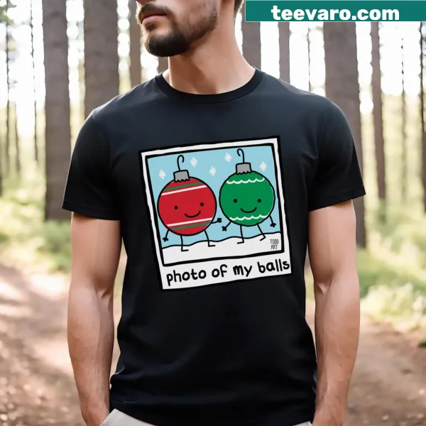 Humorous Photo Of My Balls T-shirt with bold text