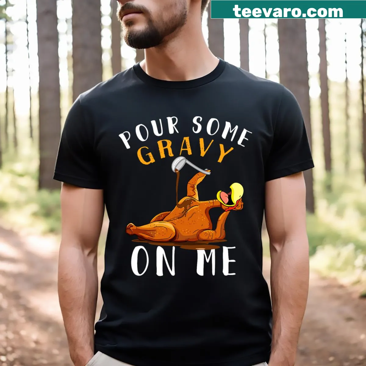 Thanksgiving tee with the phrase Pour Some Gravy On Me — on a men's t-shirt