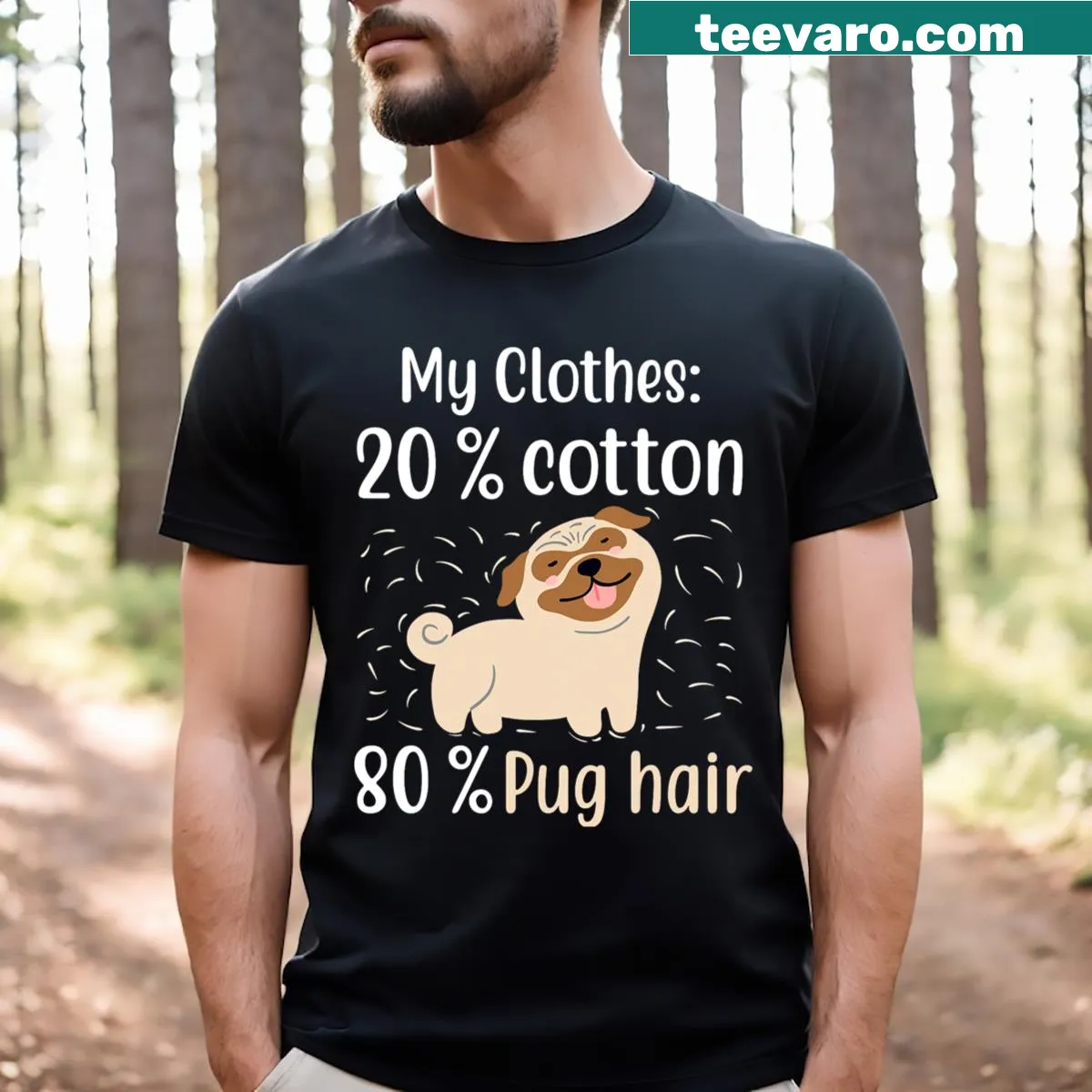 Humorous dog lover t-shirt stating the composition of cotton and pug hair. — on a men's t-shirt