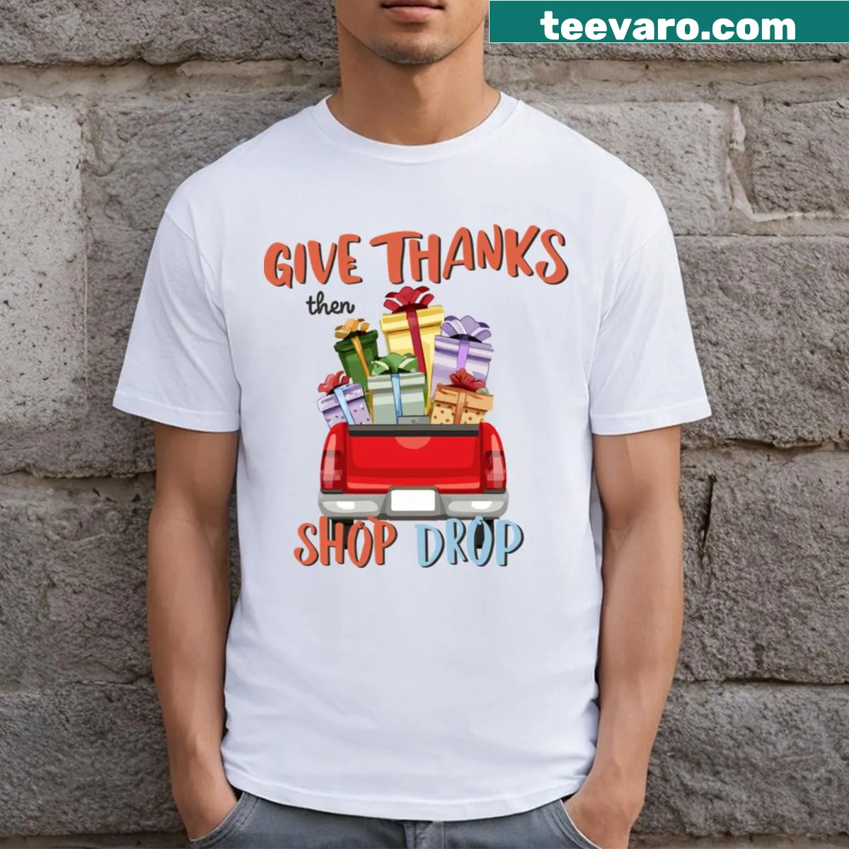 Thanksgiving t-shirt with text Give Thanks Then Shop Drop — on a men's t-shirt