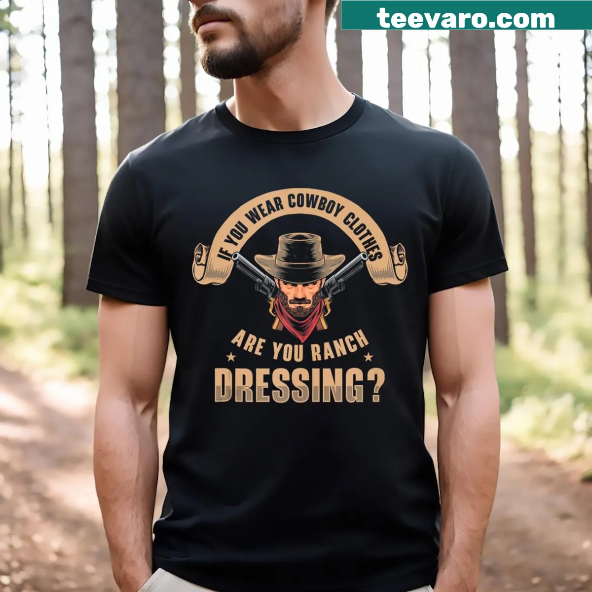 Western themed t-shirt with cowboy humor — on a men's t-shirt