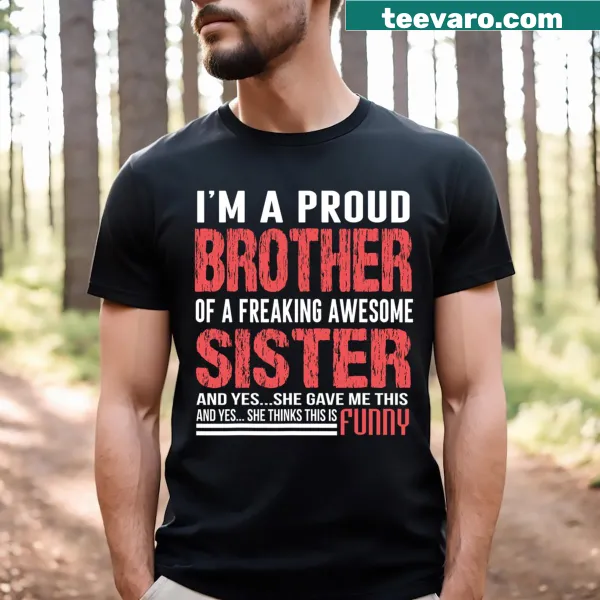 Proud brother graphic t-shirt celebrating awesome sisters.