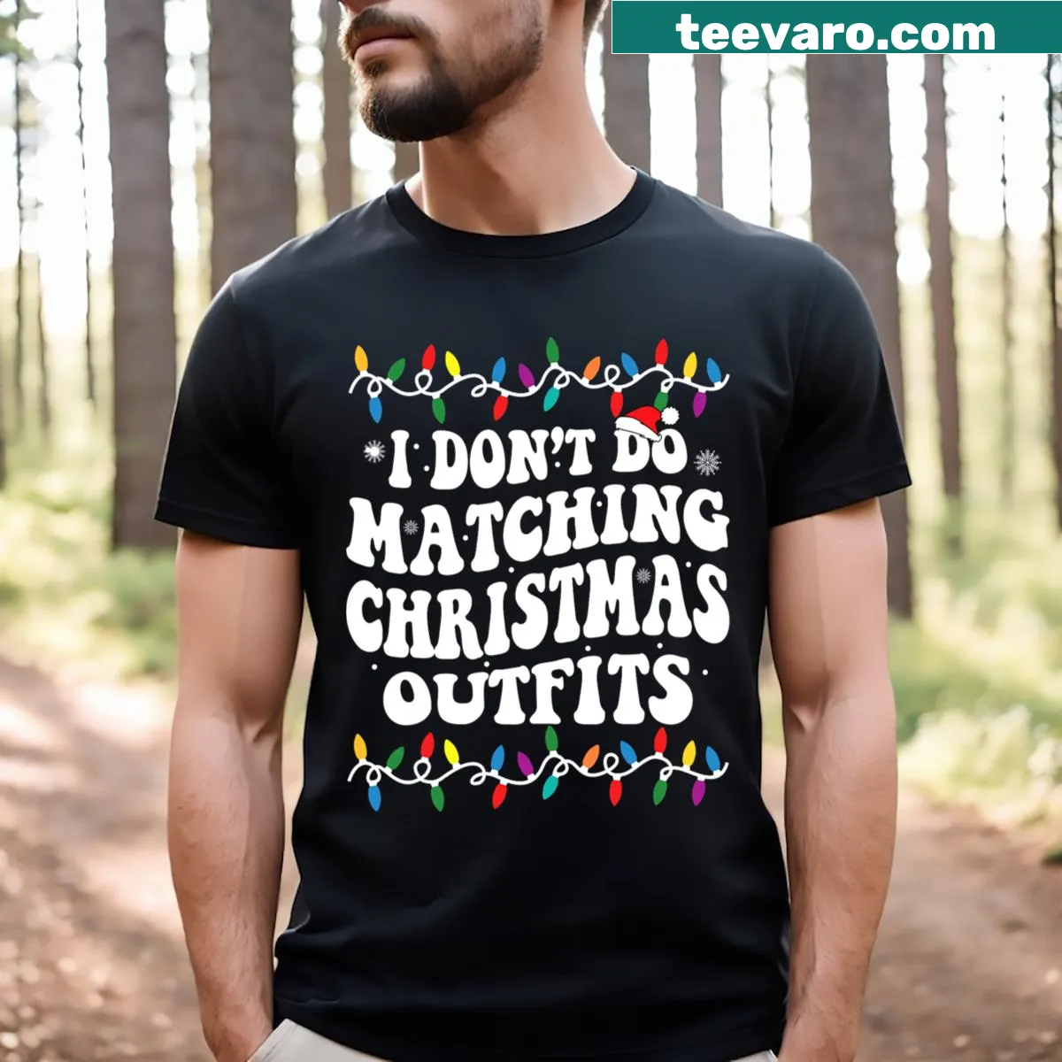 Funny T-shirt stating I Don't Do Matching Christmas — on a men's t-shirt