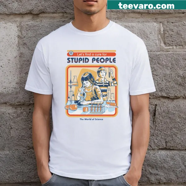 Funny t-shirt with a humorous saying about stupidity