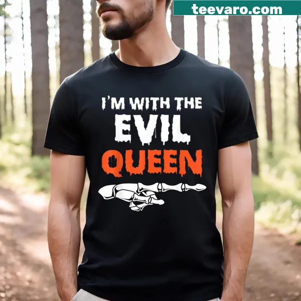 Funny I'm With The Evil Queen T-shirt design for costume occasions