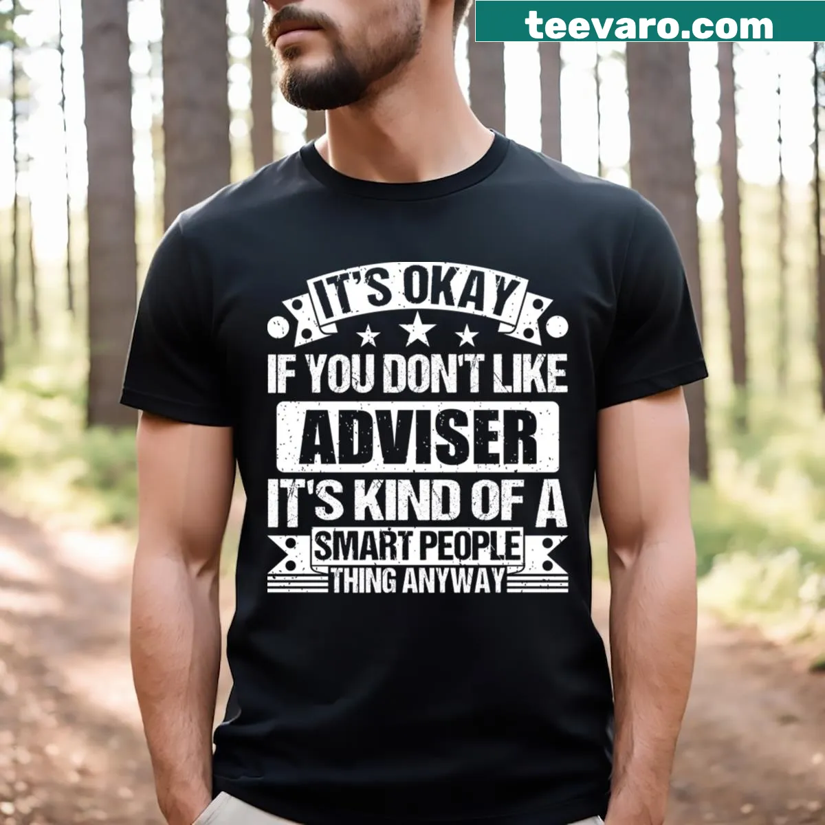 Text-based design featuring humor about advisers — on a men's t-shirt