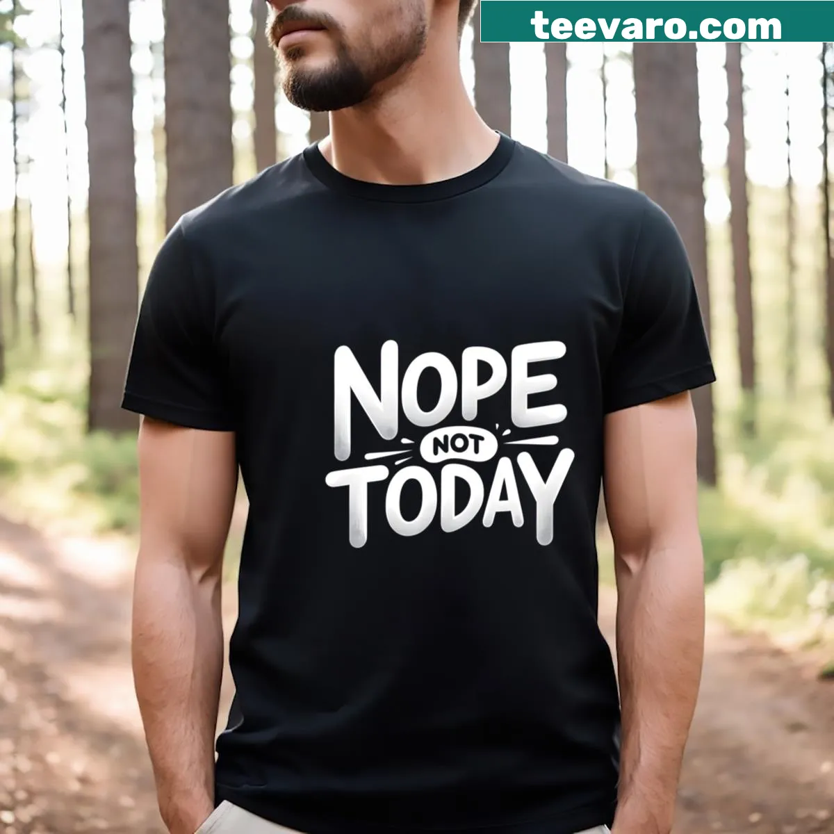 Sarcastic T-shirt with bold text saying 'Nope Not Today' — on a men's t-shirt