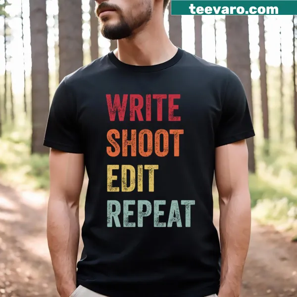 T-shirt for filmmakers with 'Write Shoot Edit Repeat' text