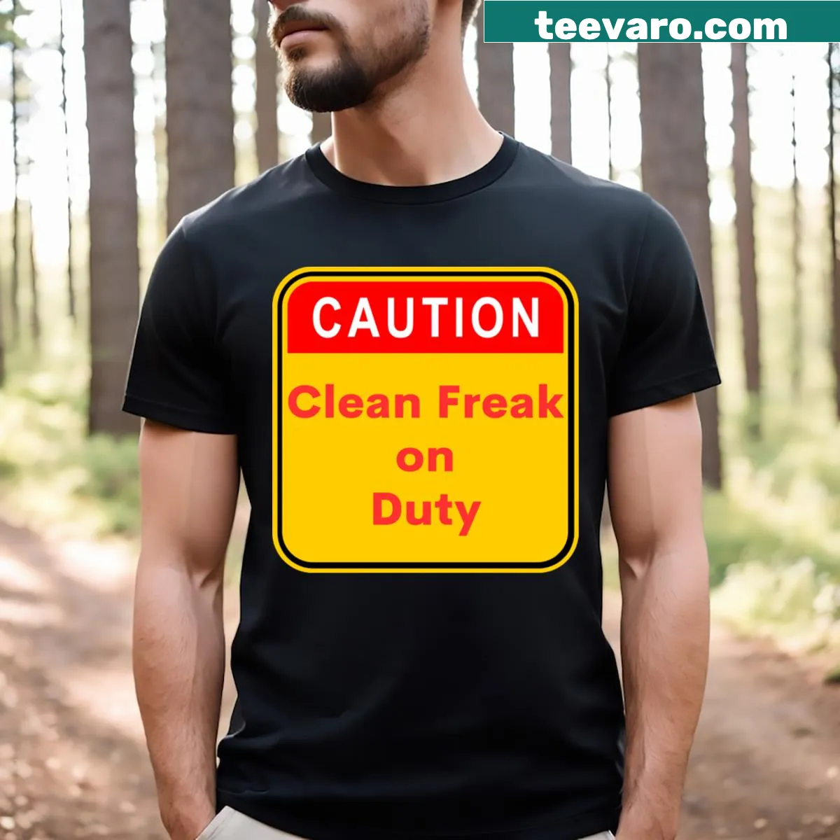 Caution Clean Freak On Duty humorous shirt — on a men's t-shirt
