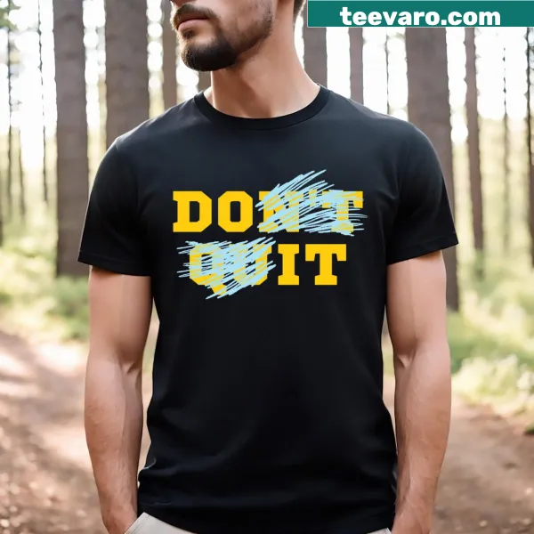 Inspirational T-shirt with 'Do It Don't Quit' text