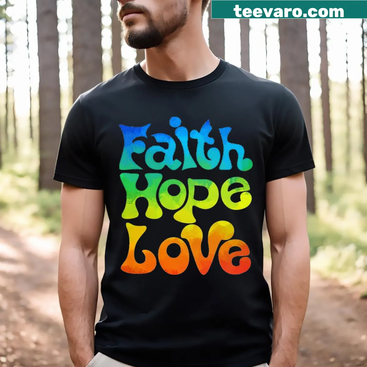 T-shirt with uplifting typography design emphasizing faith, hope, and love — on a men's t-shirt