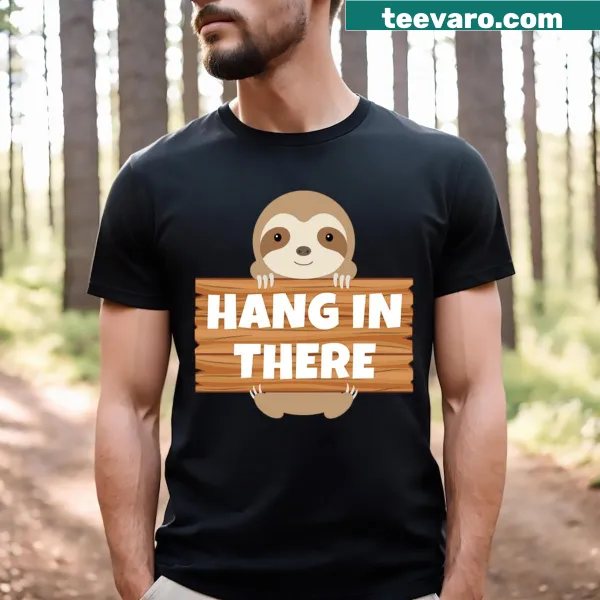 Sloth graphic with 'Hang In There' text