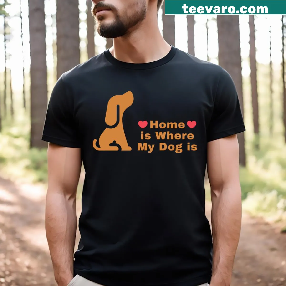 Text graphic stating 'Home Is Where My Dog Is' — on a men's t-shirt