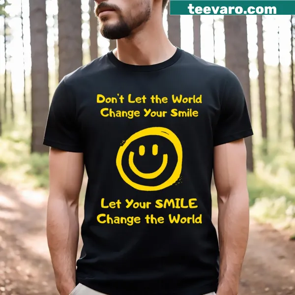 Inspirational T-shirt with Let Your Smile Change The World text