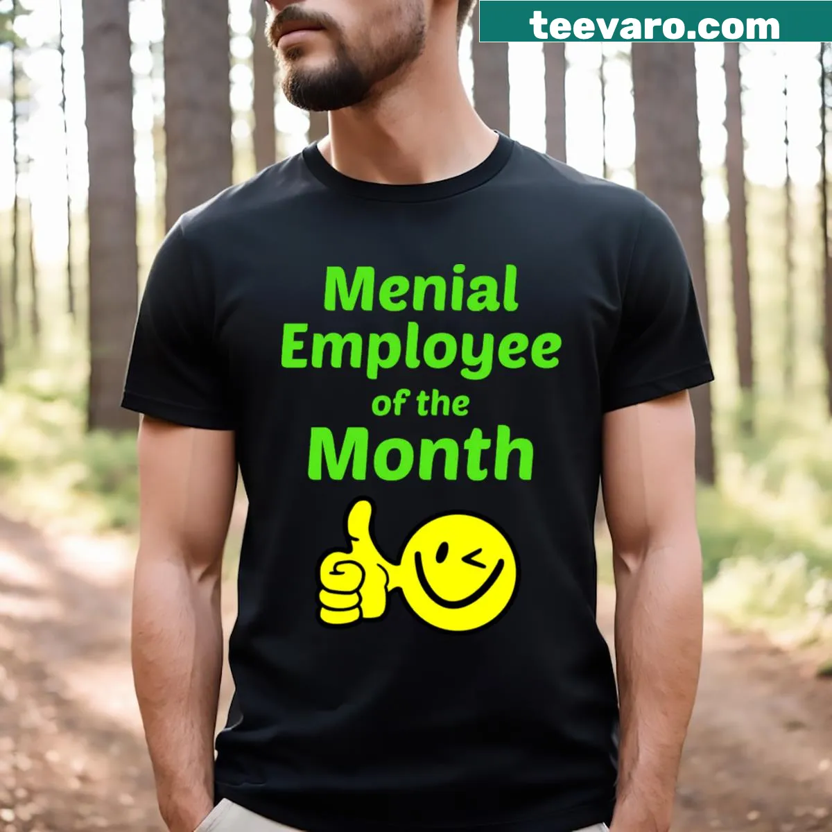 Funny T-shirt declaring Menial Employee Of The Month in bold typography. — on a men's t-shirt