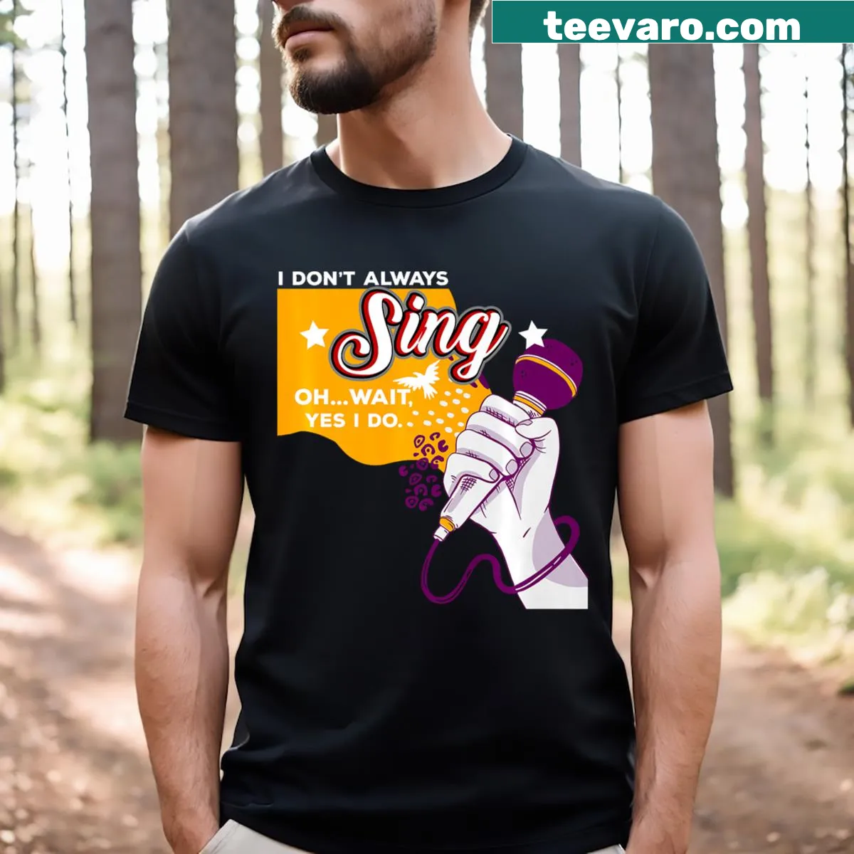 T-shirt with the phrase 'I Always Sing' appealing to musicians — on a men's t-shirt