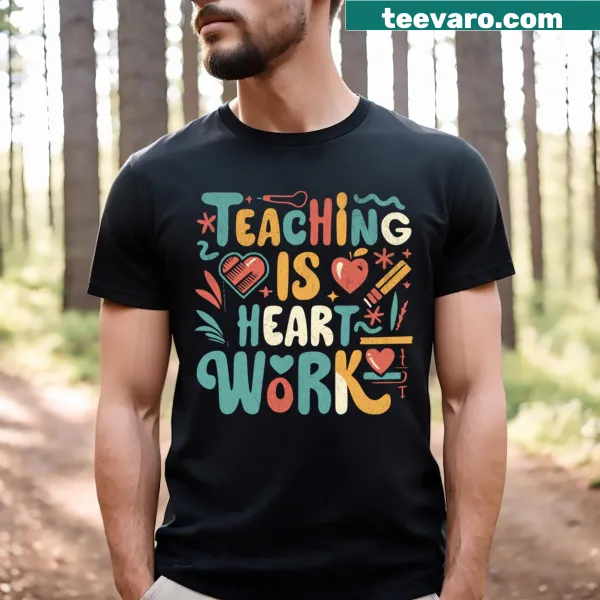 Motivational teacher T-shirt featuring quotes about teaching hard work