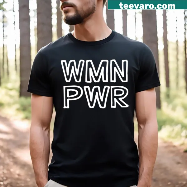 Empowering t-shirt featuring the text 'Wmn Pwr'