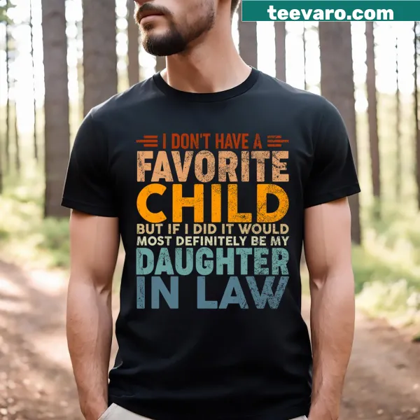 Funny t-shirt declaring 'Favorite Child: My Daughter-in-Law'