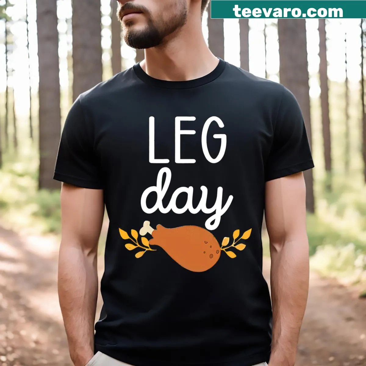 Humorous shirt with 'It's Leg Day' and a turkey design — on a men's t-shirt