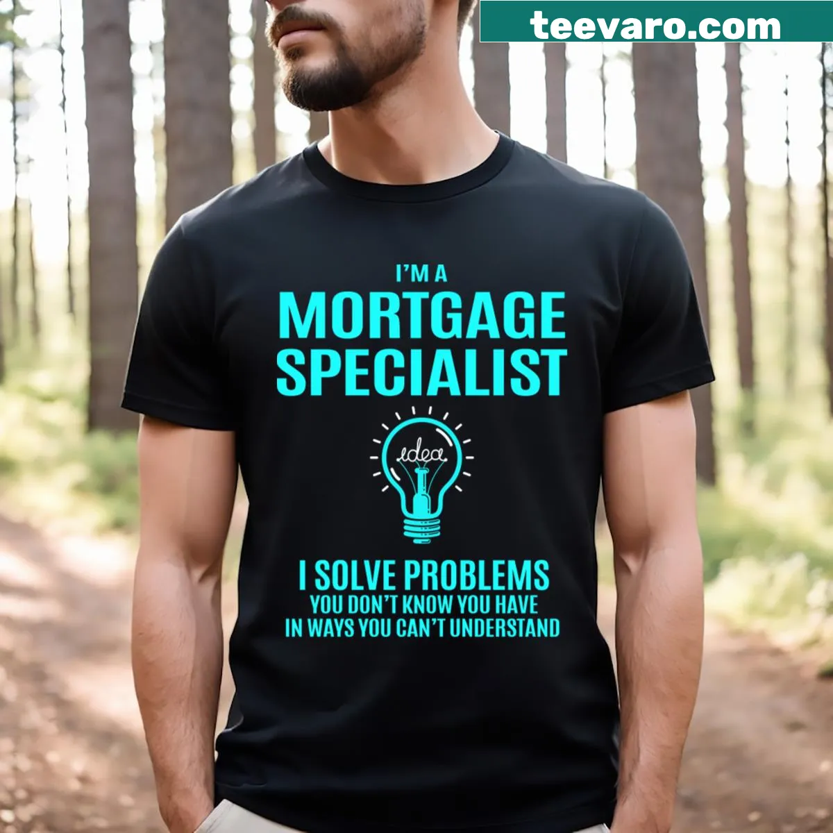 T-shirt stating 'Mortgage Specialist I Solve Problems' — on a men's t-shirt