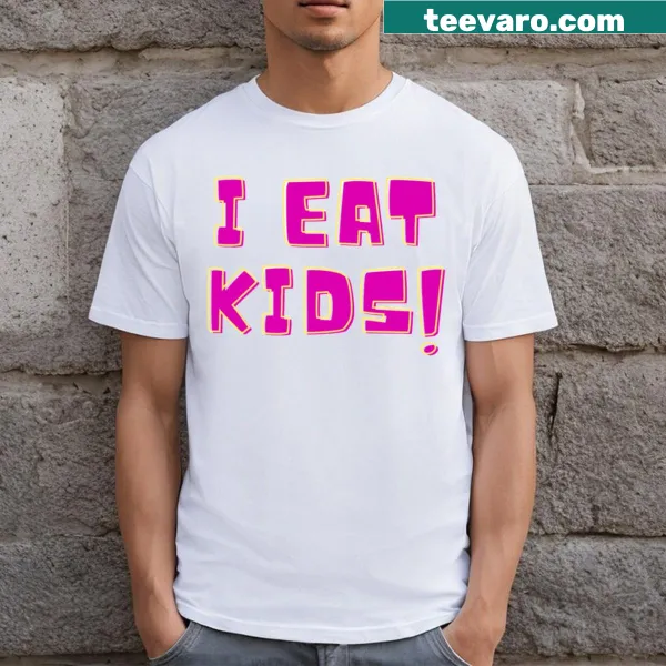 Provocative humor shirt with bold text stating 'I Eat Kids!'.