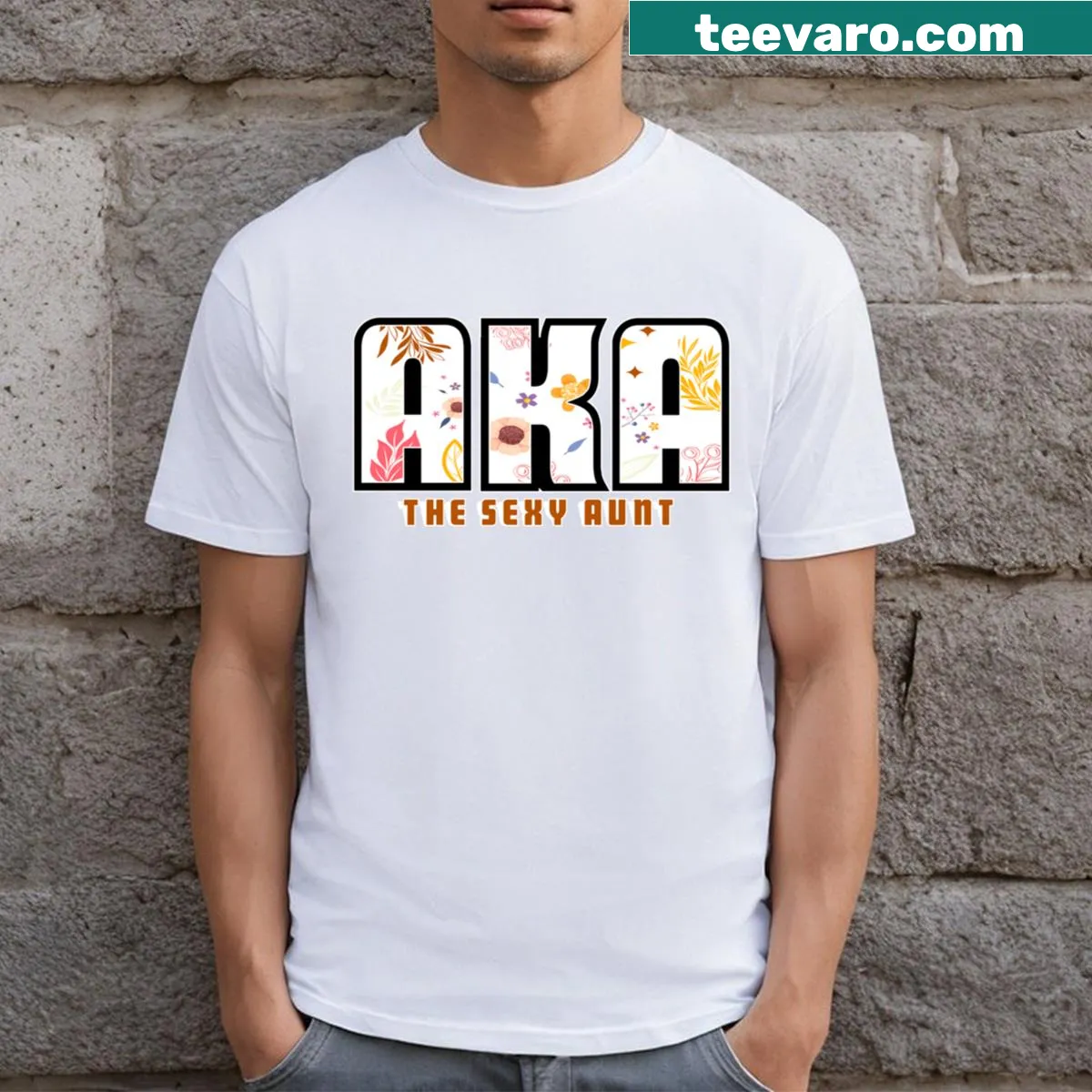 Fun t-shirt declaring 'Aka The Sexy Aunt' — on a men's t-shirt