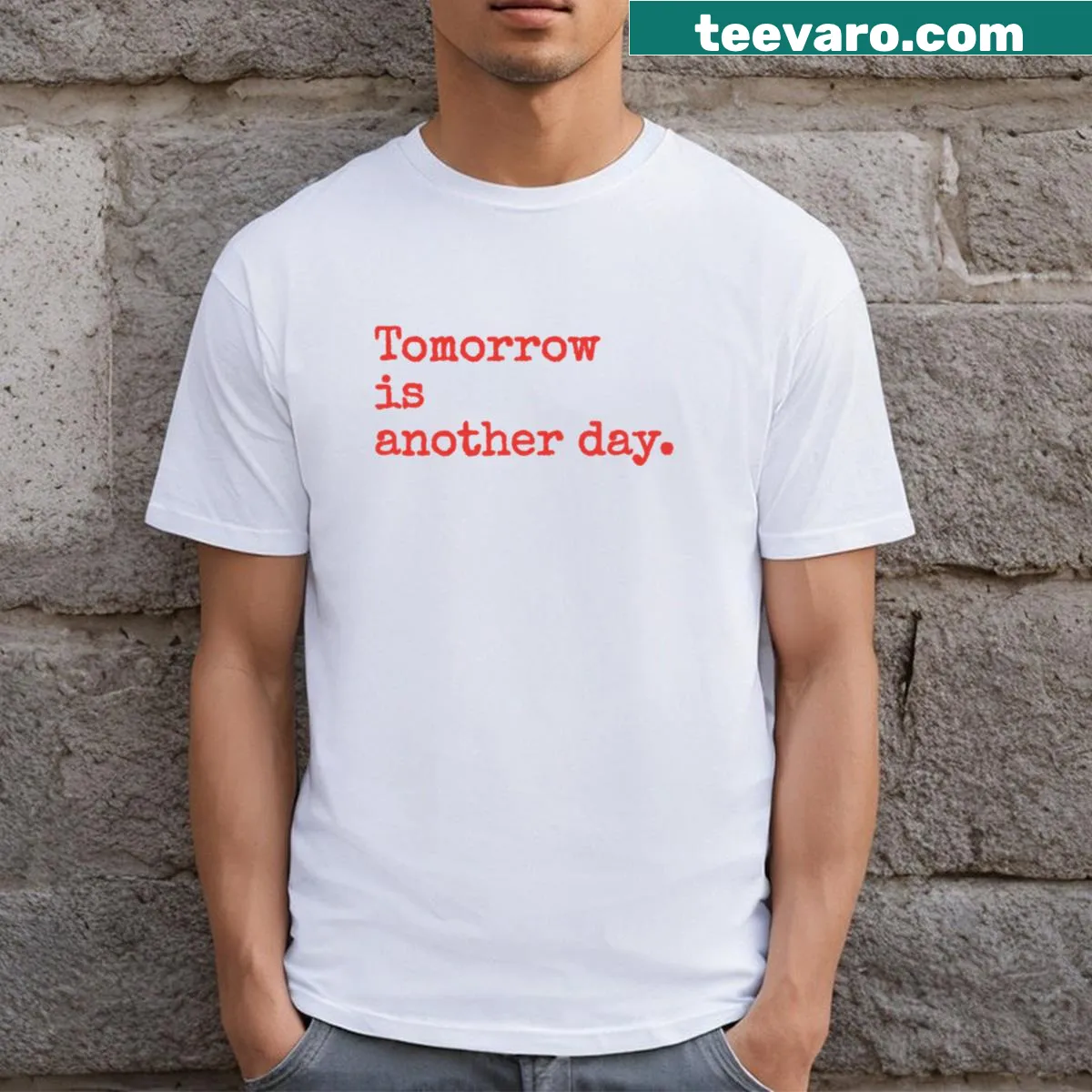 Inspirational Tomorrow Is Another Day t-shirt with clean typography — on a men's t-shirt