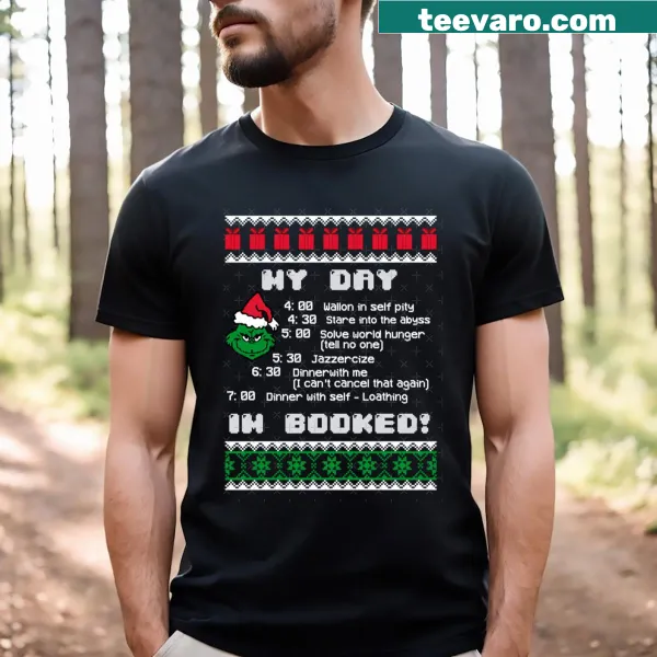 Grinch themed t-shirt with funny scheduling text