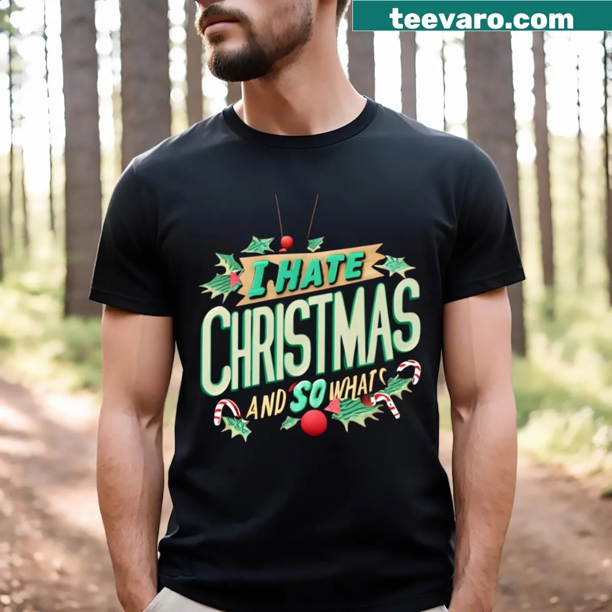 Sarcastic typography design stating 'I Hate Christmas And So What' on a T-shirt. — on a men's t-shirt