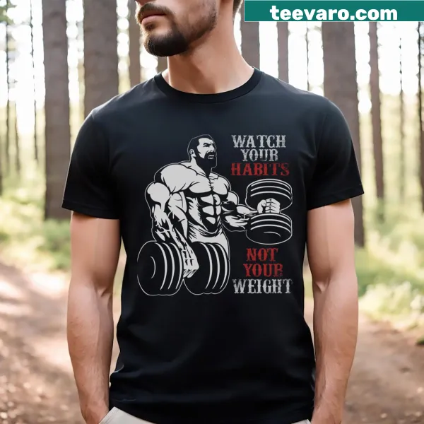 T-shirt with motivational 'Watch Your Habits' text for fitness