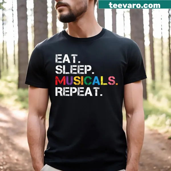 Funny quote about musicals on a T-shirt