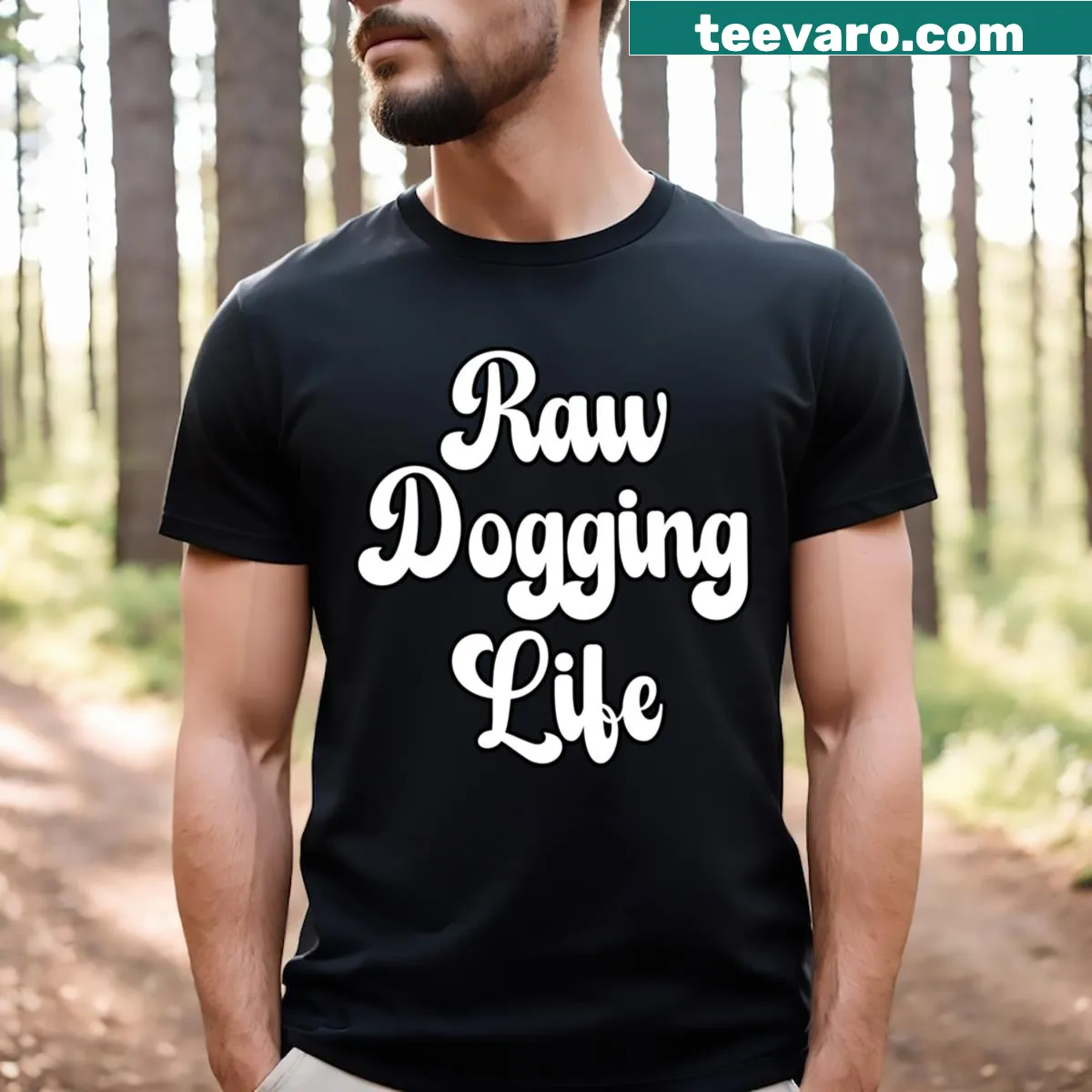 Funny quote T-shirt featuring the phrase 'Raw Dogging Life' for men — on a men's t-shirt