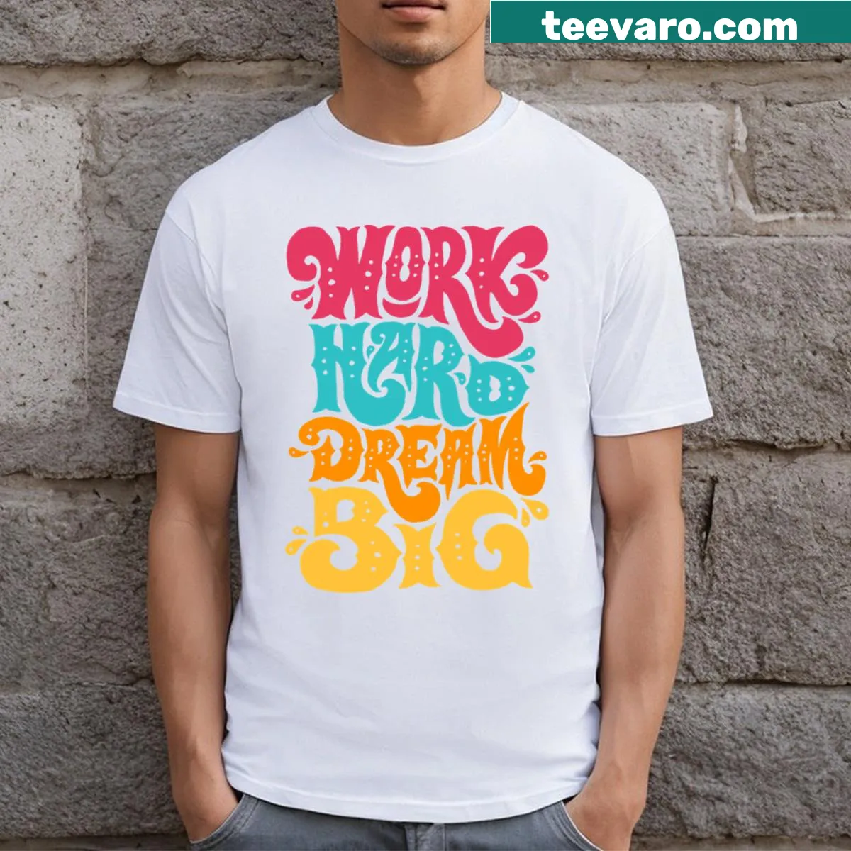 Motivational t-shirt with 'Work Hard Dream Big' printed design — on a men's t-shirt