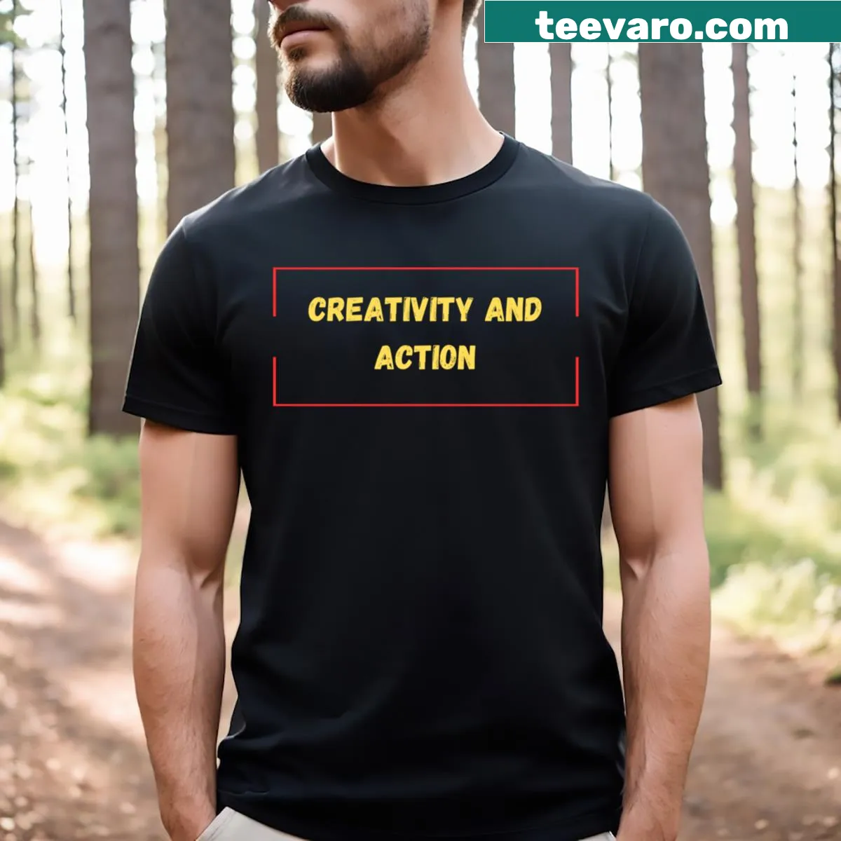 Inspirational typography design promoting creativity and action — on a men's t-shirt