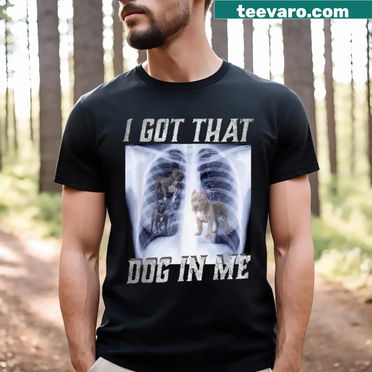 Humorous T-shirt with 'I Got That Dog In Me' text — on a men's t-shirt