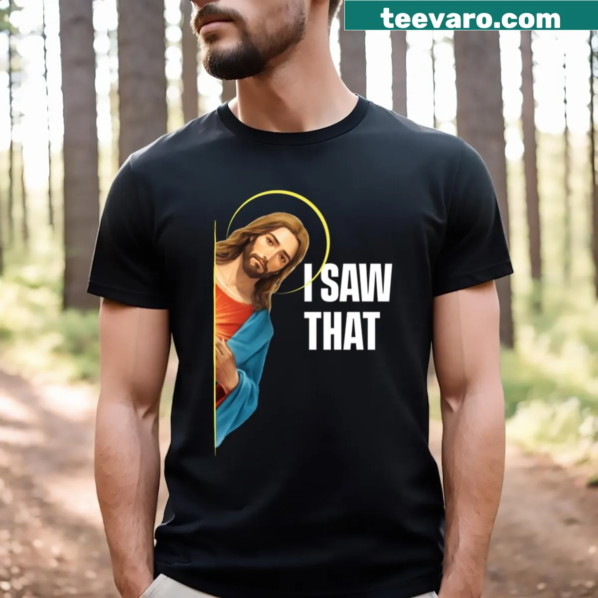 Humorous T-shirt featuring the phrase 'I Saw That Jesus Saw That' — on a men's t-shirt