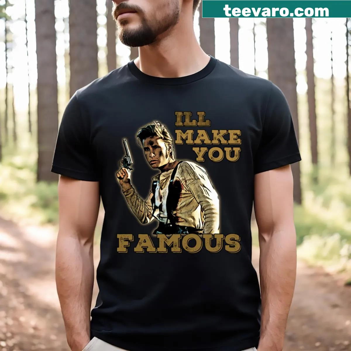 Graphic tee featuring the phrase 'I'll Make You Famous' related to Billy The Kid — on a men's t-shirt
