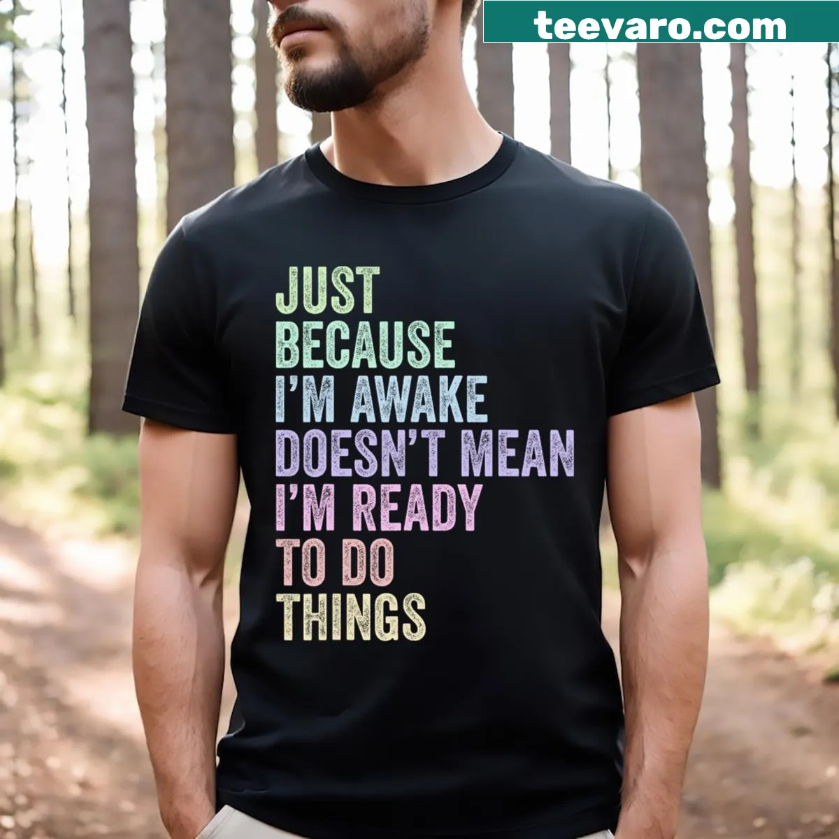 Funny T-shirt with cartoon saying 'Just Because I'm Awake' — on a men's t-shirt