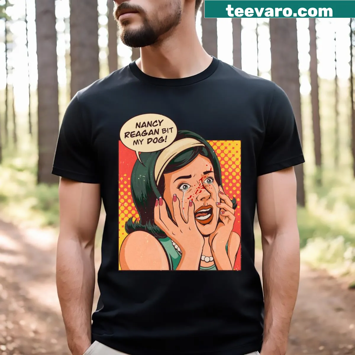 Funny Nancy Reagan Bit My Dog t-shirt with bold text — on a men's t-shirt
