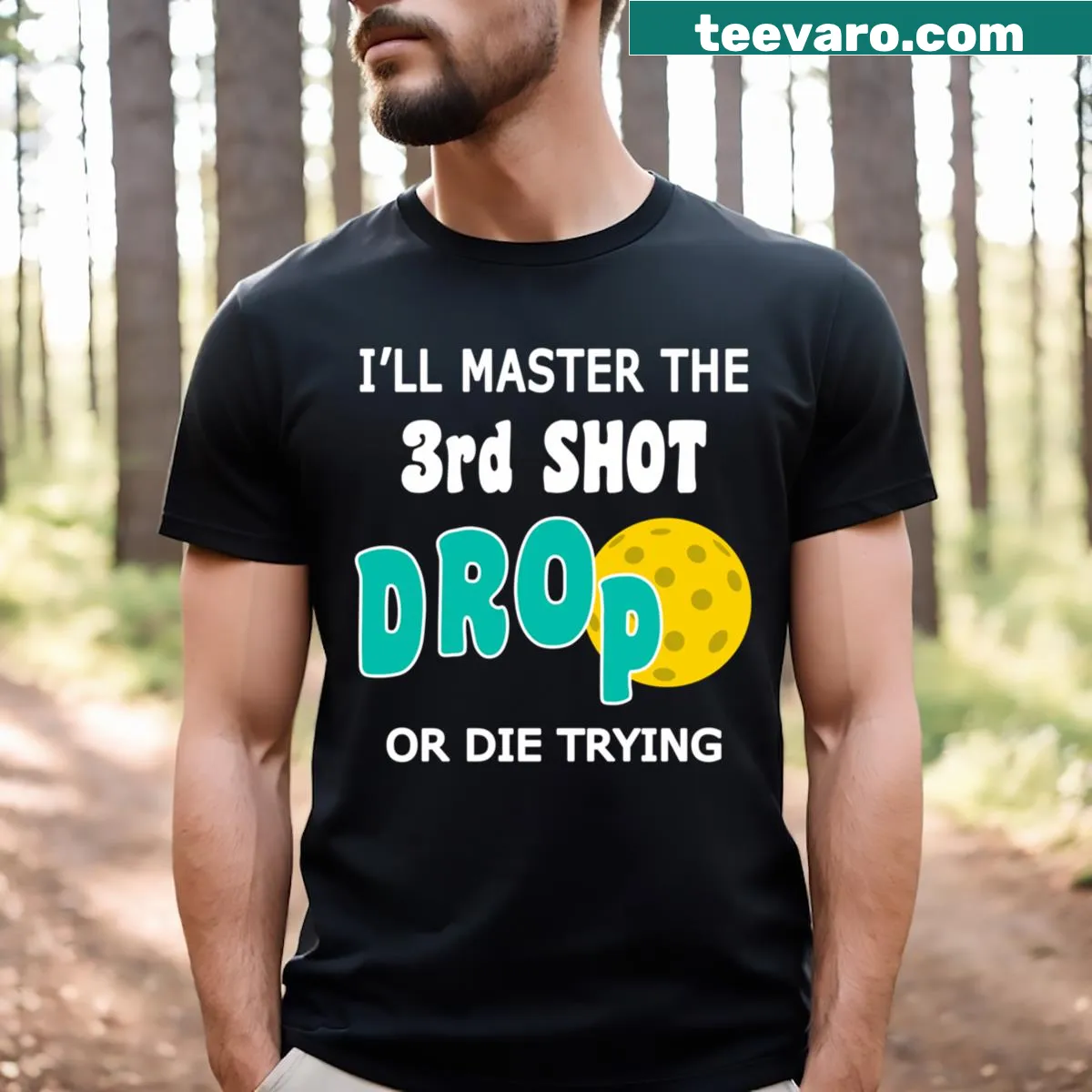 Funny Pickleball T-shirt with '3rd Shot Drop' quote — on a men's t-shirt