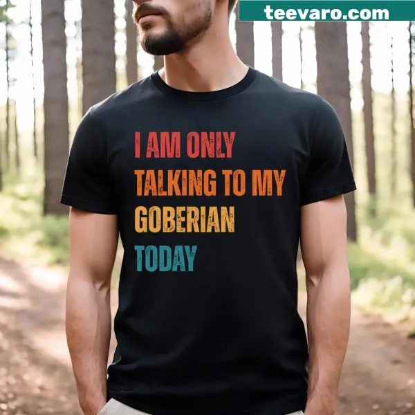 Funny Goberian shirt with humorous message