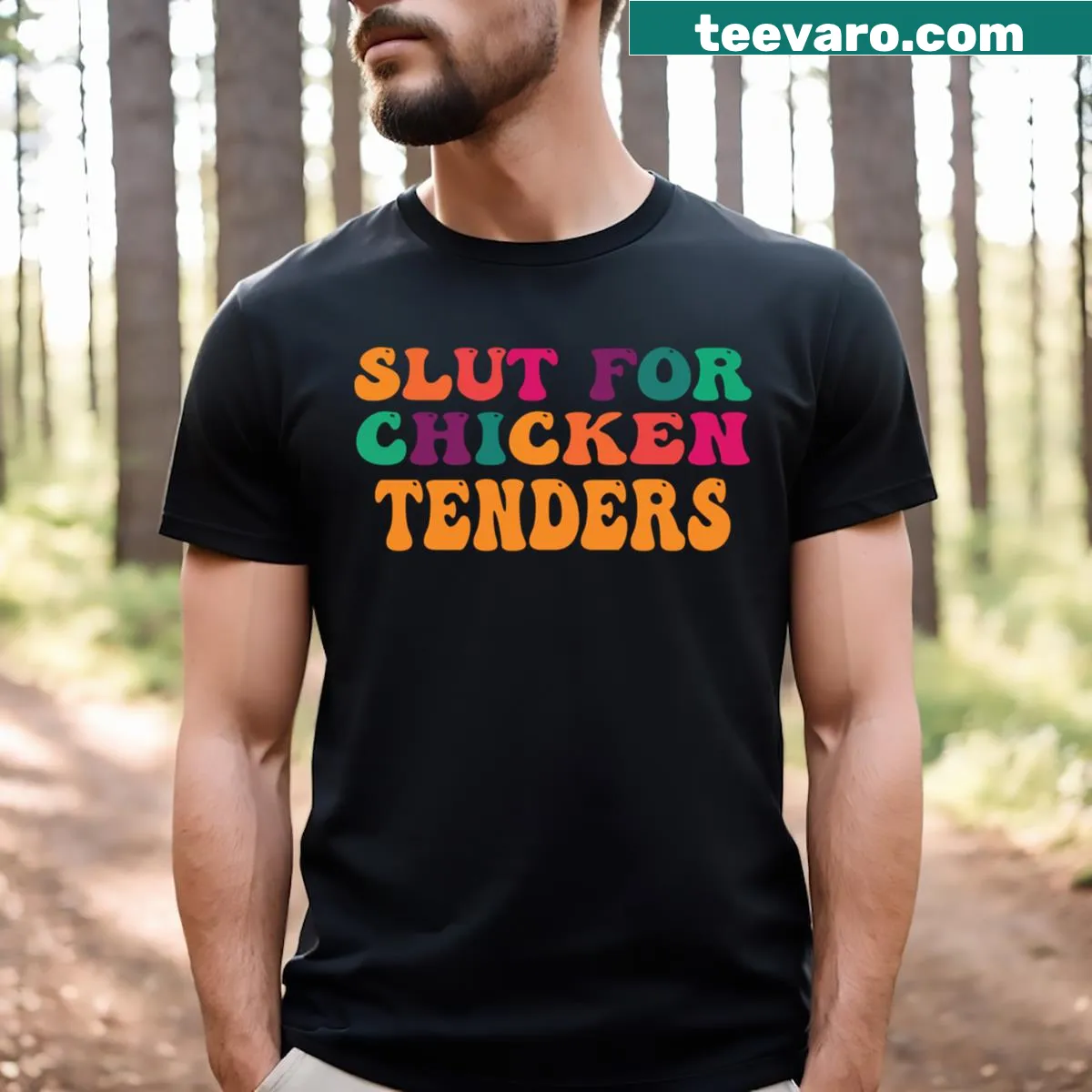 Funny 'Slut For Chicken Tenders' graphic t-shirt. — on a men's t-shirt