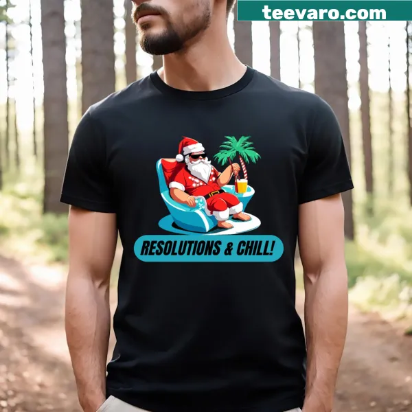 Funny Resolutions Chill graphic on a T-shirt