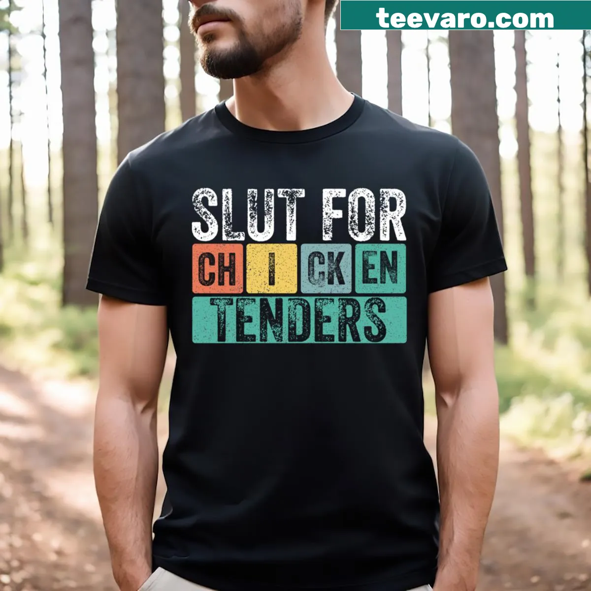 Funny t-shirt with 'Slut For Chicken Tenders' text — on a men's t-shirt